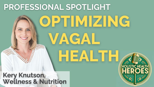 Optimizing Vagal Health: Kery Knutson of Holistic Health Heroes on the Power of the Rezzimax Tuner